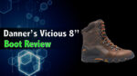 Danner Vicious 8 400g Boot Review