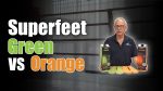 Superfeet green vs orange